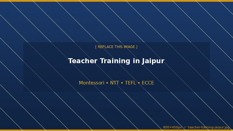 Teacher Training in Jaipur