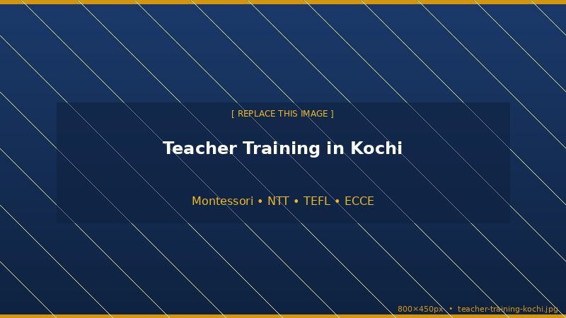 Teacher Training in Kochi